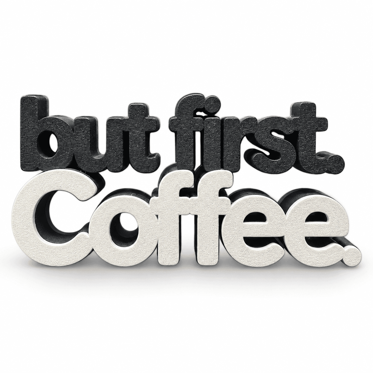 But First, Coffee Sign