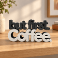 But First, Coffee Sign
