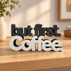 But First, Coffee Sign